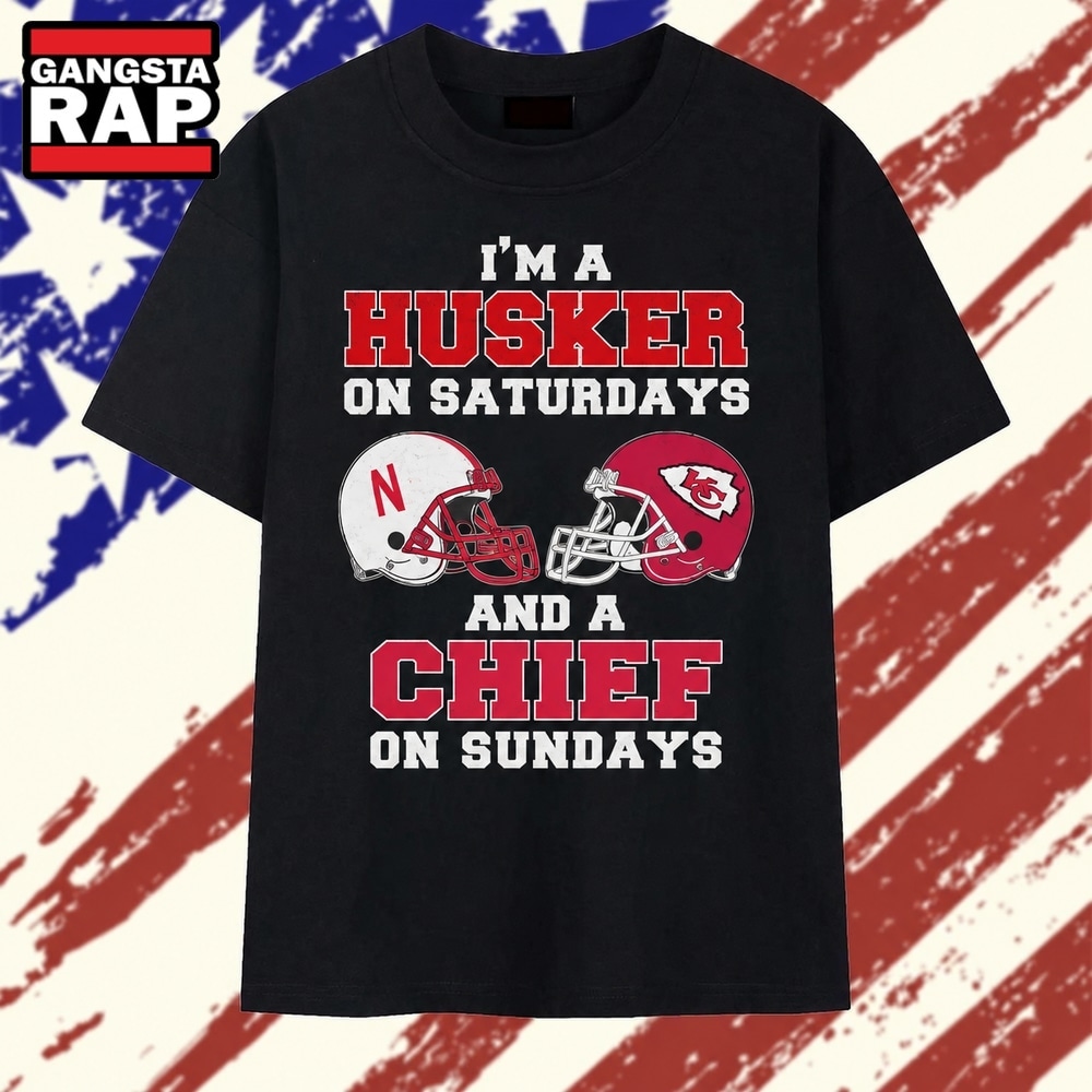 I'm A Husker On Saturdays And A Chief On Sundays Football T Shirt, Trending 2D Shirt I'm A Husker On Saturdays And A Chief On Sundays Football T Shirt, Trending 2D Shirt