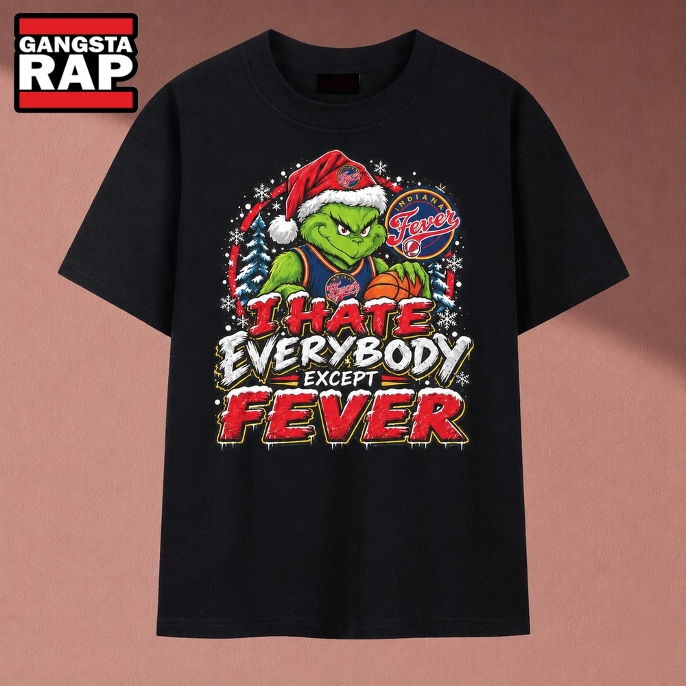 Indiana Fever I Hate Everybody Except Fever Grinch Christmas T Shirt, Trending 2D Shirt Indiana Fever I Hate Everybody Except Fever Grinch Christmas T Shirt