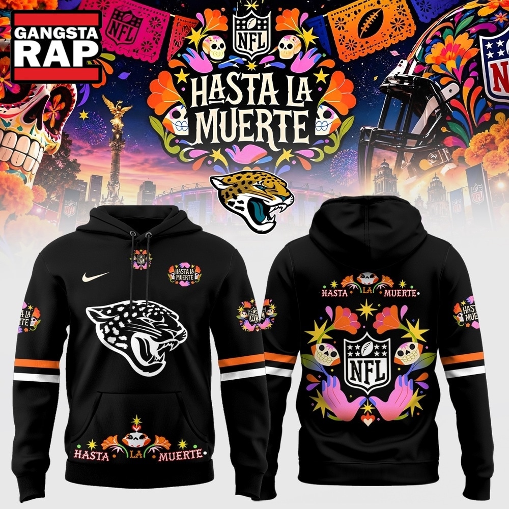 Jacksonville Jaguars Football US Hasta la Muerte 2026 Limited Edition Hoodie Shirt, Trending Design Shirt Jacksonville Jaguars Football US Hasta la Muerte 2026 Limited Edition Hoodie Shirt, Trending Design Shirt