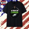 Jordan Mailata Philadelphia Eagles A Fan Of Change T Shirt, Trending 2D Shirt 2 Jordan Mailata Philadelphia Eagles A Fan Of Change T Shirt, Trending 2D Shirt Jordan Mailata Philadelphia Eagles A Fan OF Change T Shirt