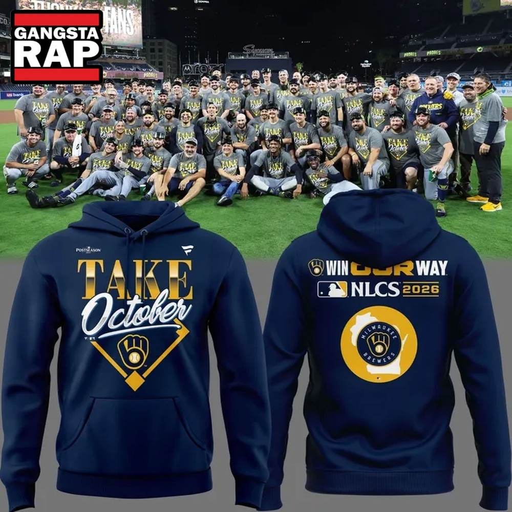 Milwaukee Brewers Take October NLCS Bound Win Our Way 2026 Limited Edition Hoodie, Trending Design Shirt Milwaukee Brewers Take October NLCS Bound Win Our Way 2026 Limited Edition Hoodie, Trending Design Shirt