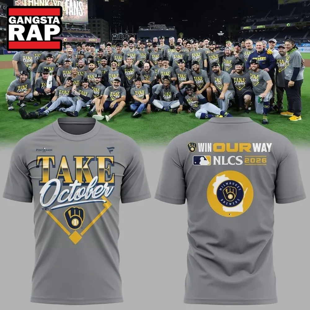 Milwaukee Brewers Take October NLCS Bound Win Our Way 2026 T Shirt, Trending Design Shirt Milwaukee Brewers Take October NLCS Bound Win Our Way 2026 T Shirt, Trending Design Shirt