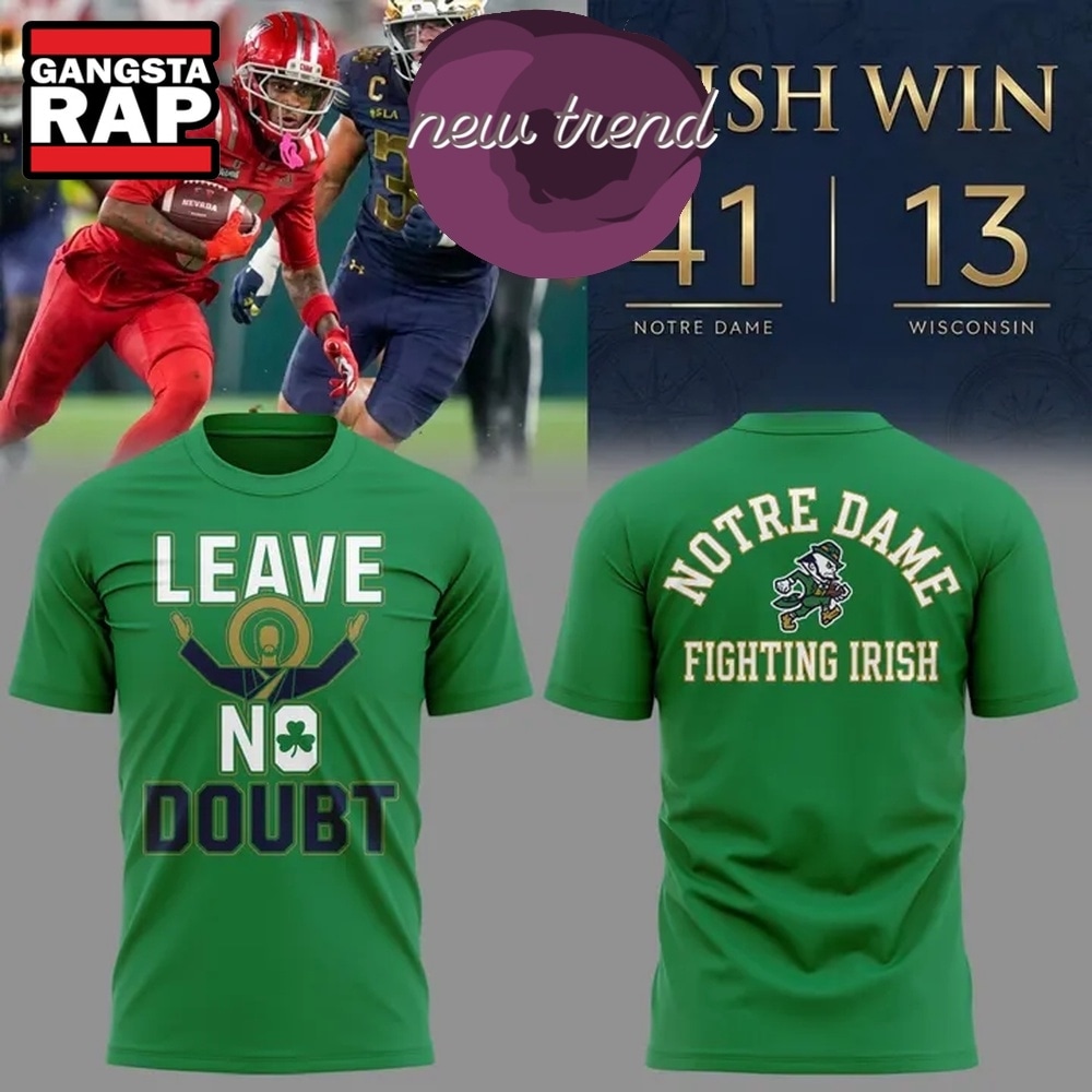 Notre Dame Leave No Doubt Shirt, Notre Dame Fighting Irish Football T Shirt, Trending Design Shirt Notre Dame Leave No Doubt Shirt, Notre Dame Fighting Irish Football T Shirt, Trending Design Shirt