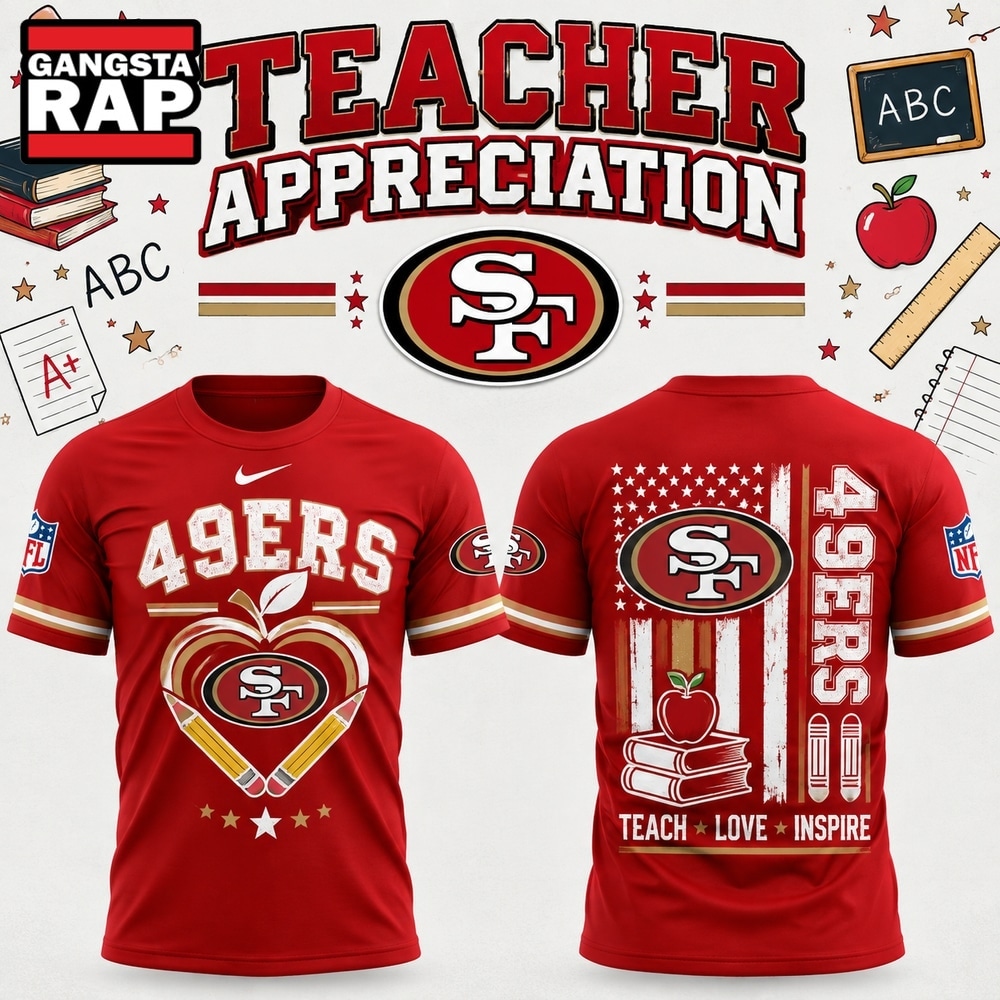 San Francisco 49ers x Teacher Appreciation Night 2026 Limited Edition T Shirt, Trending Design Shirt San Francisco 49ers X Teacher Appreciation Night 2026 Limited Edition T Shirt