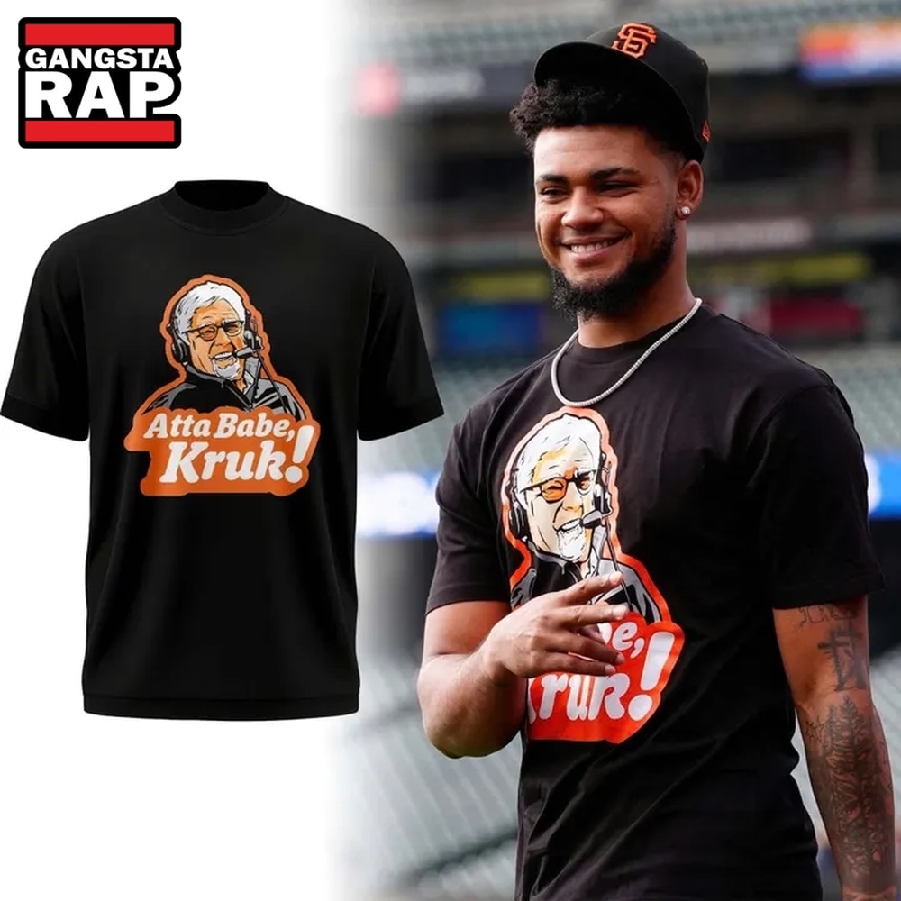 San Francisco Giants Atta babe, Kruk Limited Edition T Shirt, Trending Design Shirt San Francisco Giants Atta babe, Kruk Limited Edition T Shirt, Trending Design Shirt