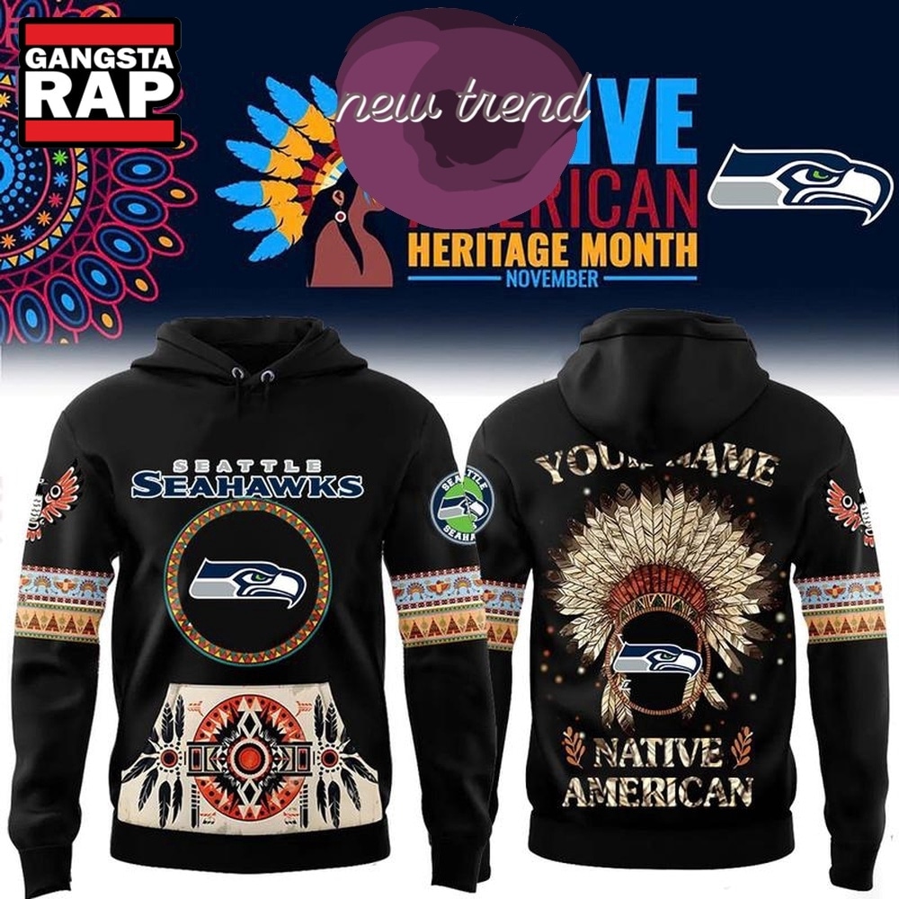 Seattle Seahawks Native American Heritage Month Custom Name Hoodie, Trending Design Shirt Seattle Seahawks Native American Heritage Month Custom Name Hoodie, Trending Design Shirt