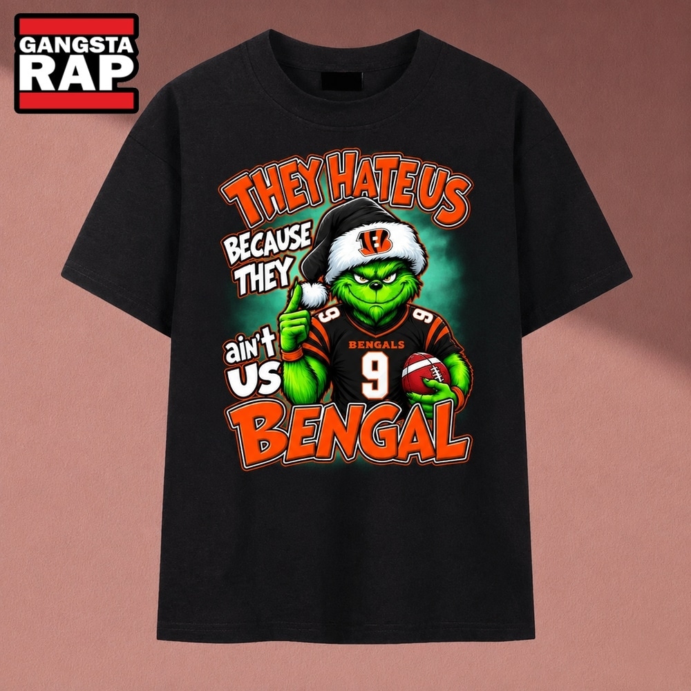 They Hate Us Because They Ain't Us Bengals Grinch Christmas 2026 T Shirt, Music 2D Shirt They Hate Us Because They Ain't Us Bengals Grinch Christmas 2026 T Shirt, Music 2D Shirt