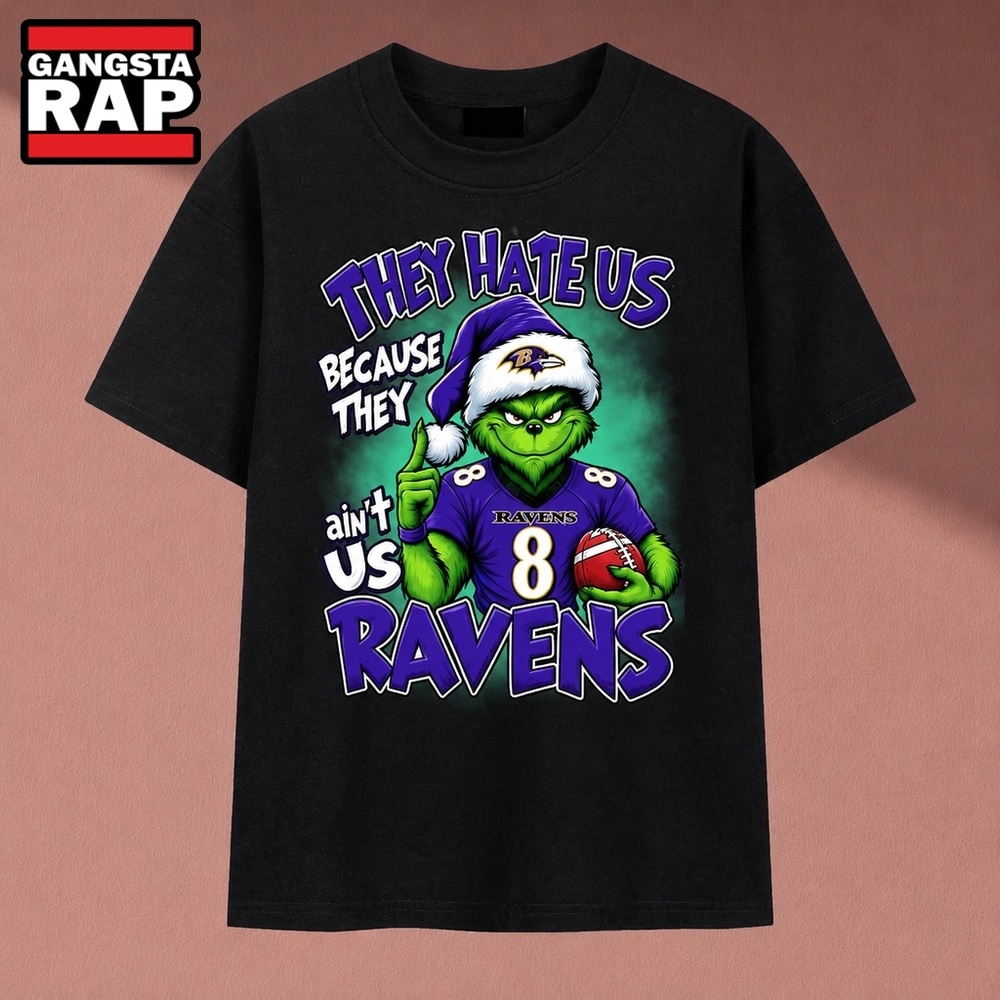 They Hate Us Because They Ain't Us Ravens Grinch Christmas 2026 T Shirt, Music 2D Shirt They Hate Us Because They Ain't Us Ravens Grinch Christmas 2026 T Shirt, Music 2D Shirt